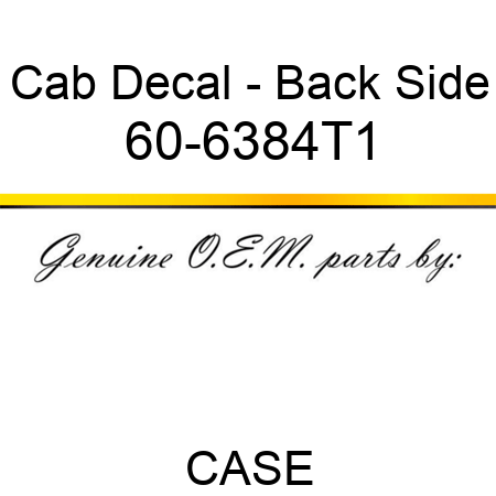 Cab Decal - Back Side 60-6384T1