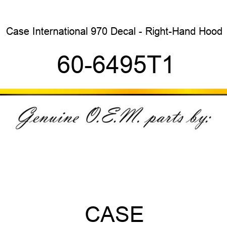 Case International 970 Decal - Right-Hand Hood 60-6495T1