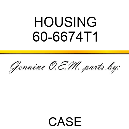 HOUSING 60-6674T1