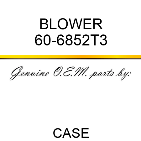 BLOWER 60-6852T3