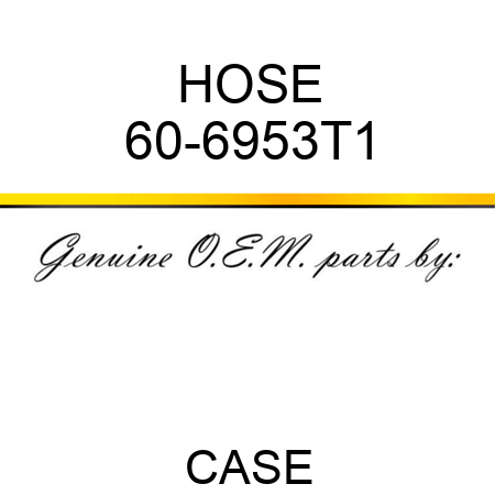 HOSE 60-6953T1