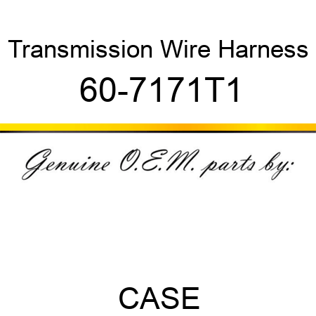 Transmission Wire Harness 60-7171T1