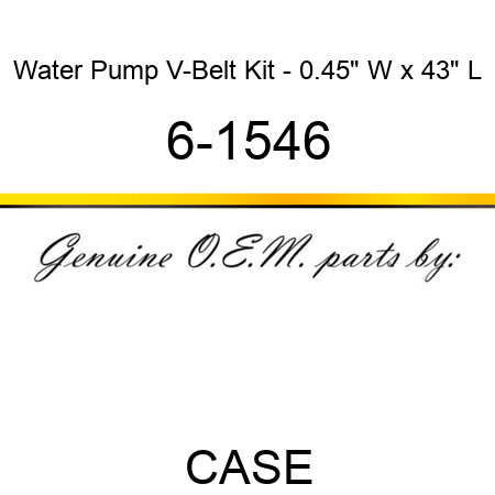 Water Pump V-Belt Kit - 0.45" W x 43" L 6-1546