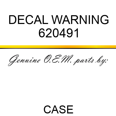 DECAL, WARNING 620491