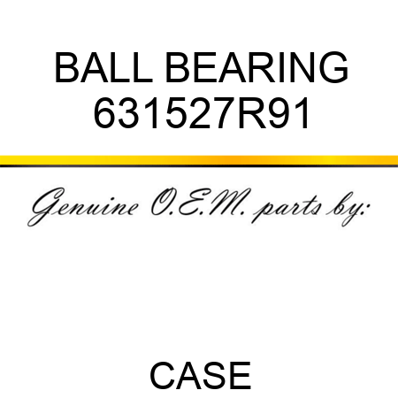 BALL BEARING 631527R91