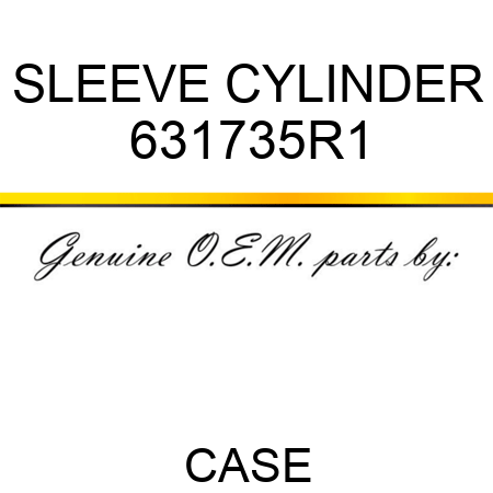 SLEEVE CYLINDER 631735R1