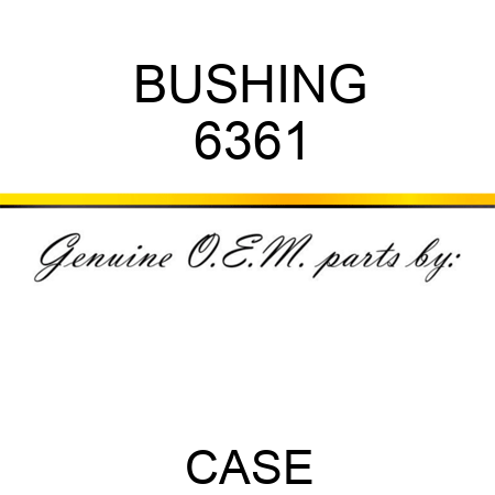 BUSHING 6361