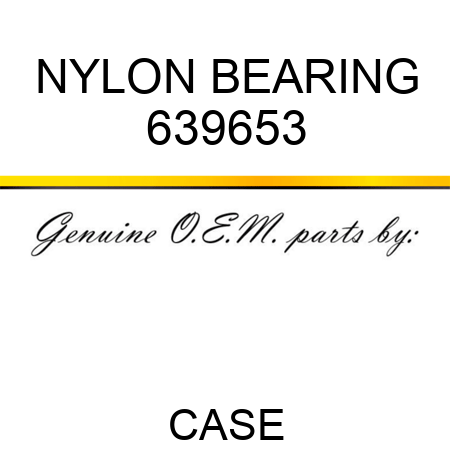 NYLON BEARING 639653