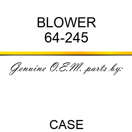 BLOWER 64-245