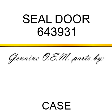SEAL, DOOR 643931