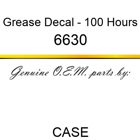 Grease Decal - 100 Hours 6630