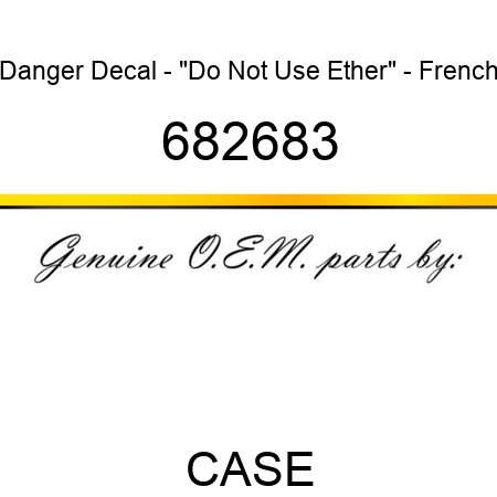 Danger Decal - "Do Not Use Ether" - French 682683