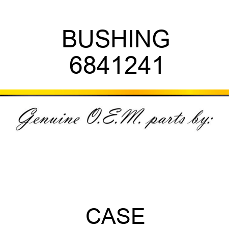 BUSHING 6841241