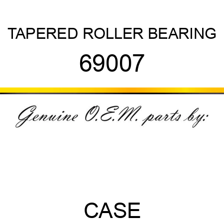 TAPERED ROLLER BEARING 69007