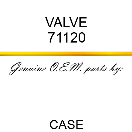 VALVE 71120