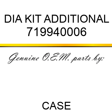 DIA KIT, ADDITIONAL 719940006