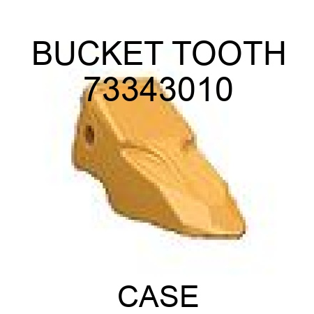 BUCKET TOOTH 73343010