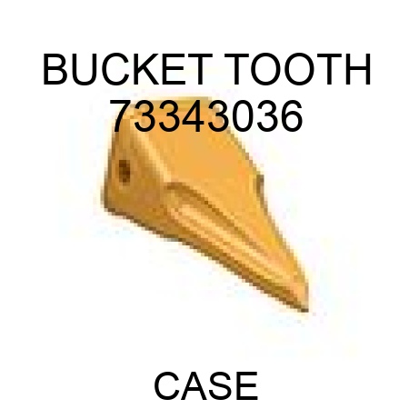 BUCKET TOOTH 73343036