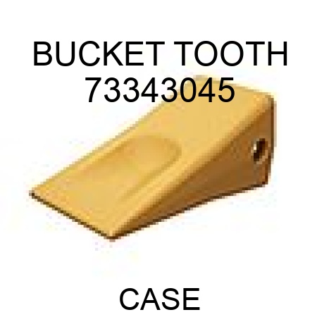 BUCKET TOOTH 73343045