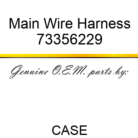 Main Wire Harness 73356229