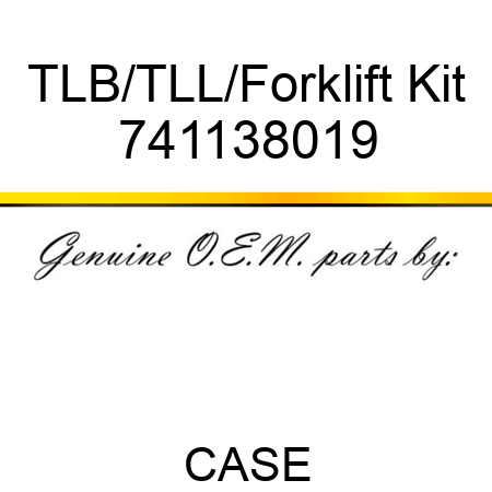 TLB/TLL/Forklift Kit 741138019