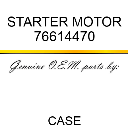 STARTER MOTOR 76614470