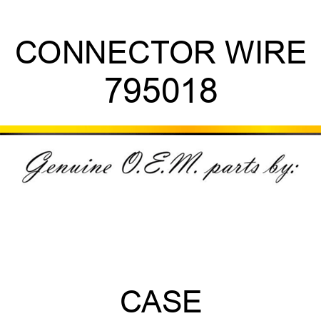 CONNECTOR, WIRE 795018