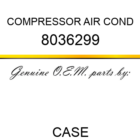 COMPRESSOR, AIR COND 8036299