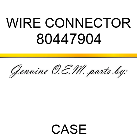 WIRE CONNECTOR 80447904