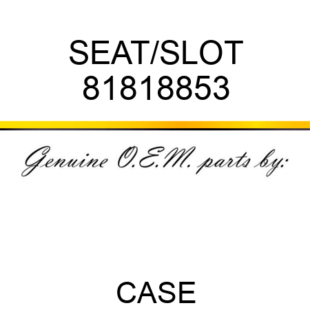 SEAT/SLOT 81818853