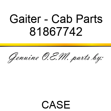 Gaiter - Cab Parts 81867742