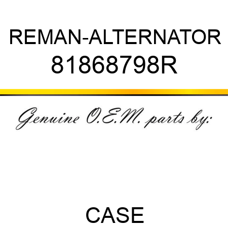 REMAN-ALTERNATOR 81868798R