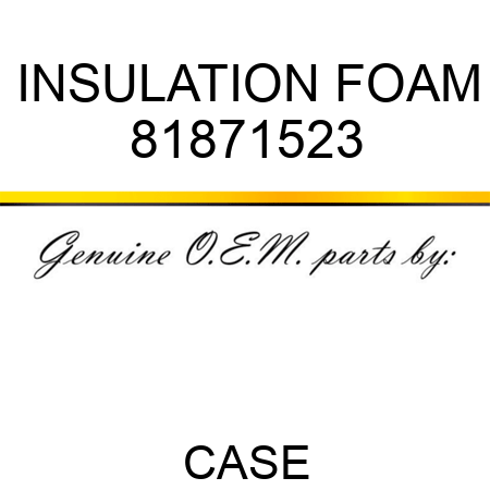INSULATION, FOAM 81871523