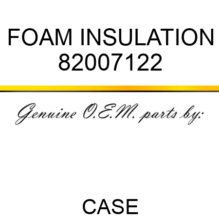 FOAM INSULATION 82007122