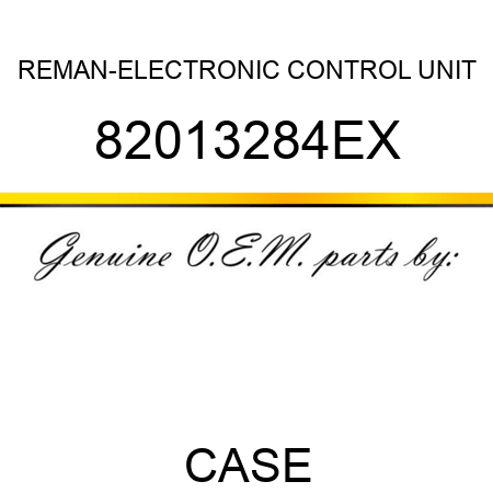 REMAN-ELECTRONIC CONTROL UNIT 82013284EX