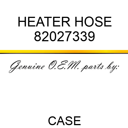 HEATER HOSE 82027339