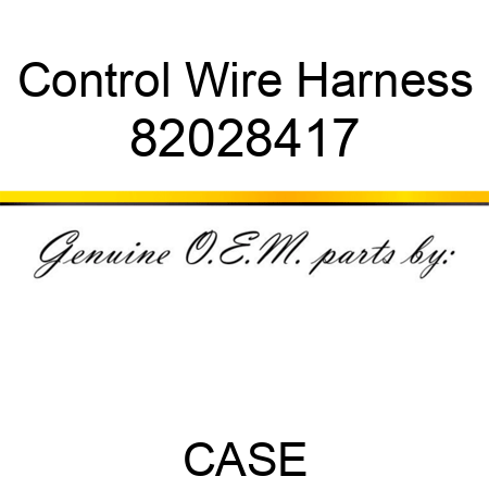 Control Wire Harness 82028417