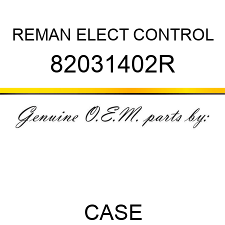 REMAN ELECT CONTROL 82031402R