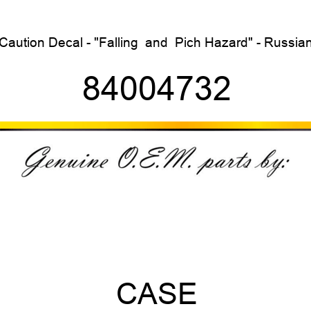 Caution Decal - "Falling & Pich Hazard" - Russian 84004732