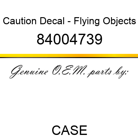Caution Decal - Flying Objects 84004739