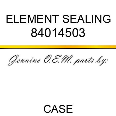ELEMENT, SEALING 84014503