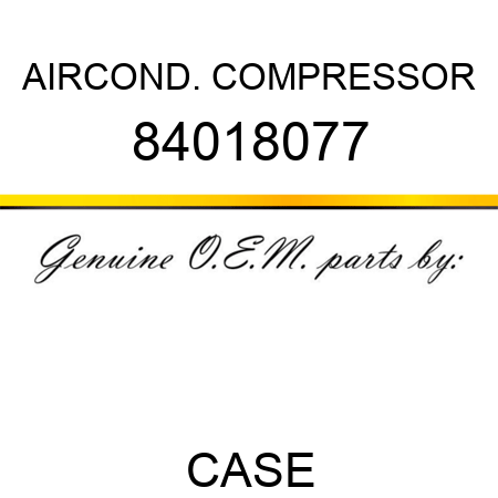 AIRCOND. COMPRESSOR 84018077