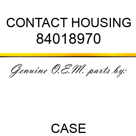 CONTACT HOUSING 84018970
