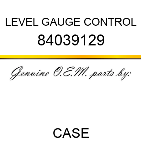 LEVEL GAUGE CONTROL 84039129