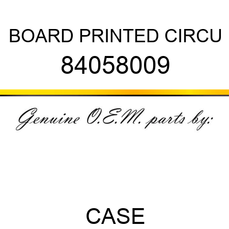 BOARD, PRINTED CIRCU 84058009
