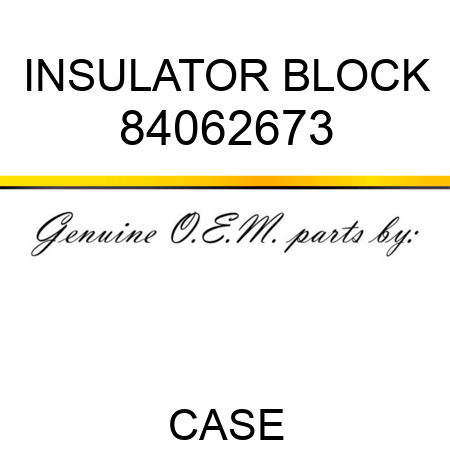 INSULATOR BLOCK 84062673