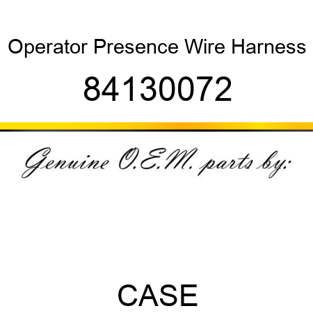 Operator Presence Wire Harness 84130072