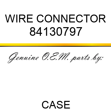 WIRE CONNECTOR 84130797