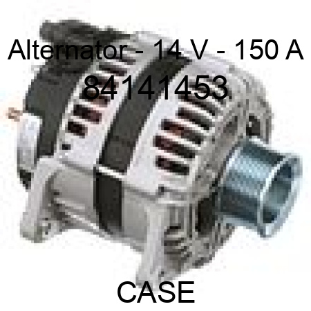 Alternator - 14 V - 150 A 84141453