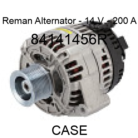 Reman Alternator - 14 V - 200 A 84141456R